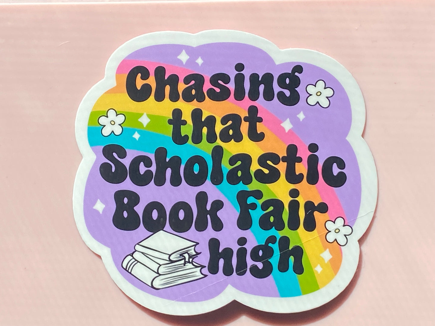 Chasing that Scholastic Book Fair Vibe Sticker, Bookish, Kindle Sticker, Water Bottle Sticker, Nostalgia,