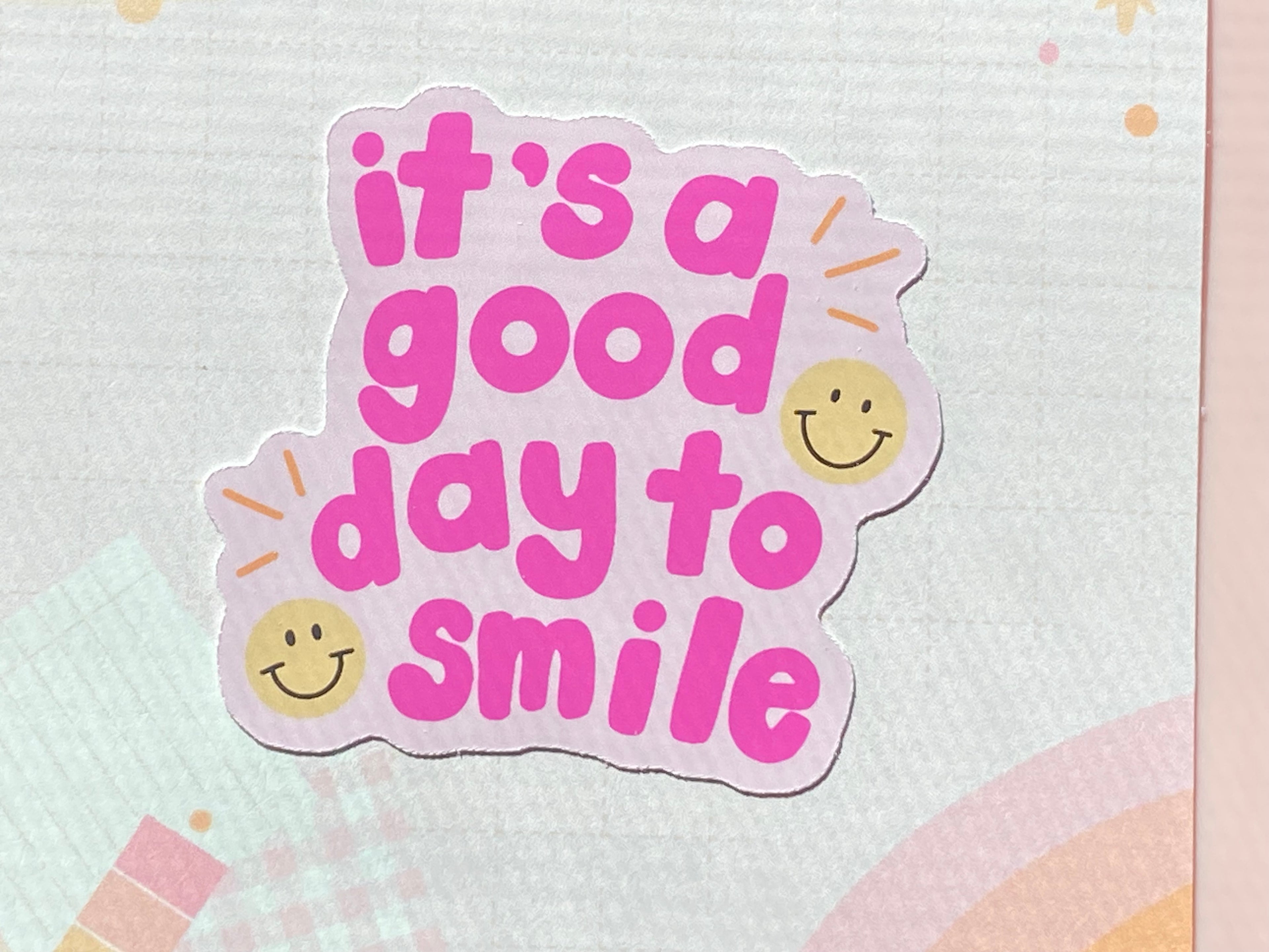 It’s a Good Day to Smile Sticker, Self Care Sticker, Self Love Sticker
